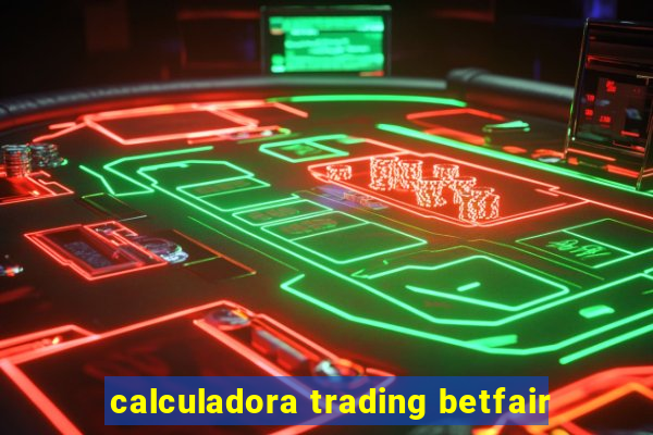 calculadora trading betfair